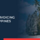 In this article, we show you how e-Invoicing works in the Philippines.